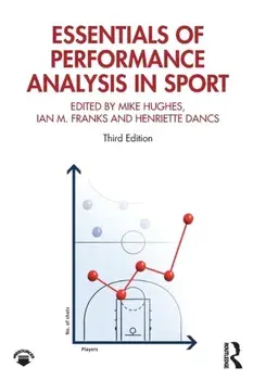 Essentials of Performance Analysis in Sport. Third edition, Paperback/***