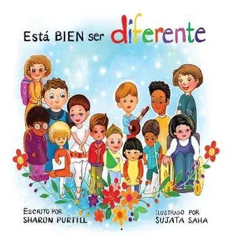 Está BIEN ser diferente: Un libro infantil ilustrado sobre la diversidad y la empatía, Hardcover/Sharon Purtill