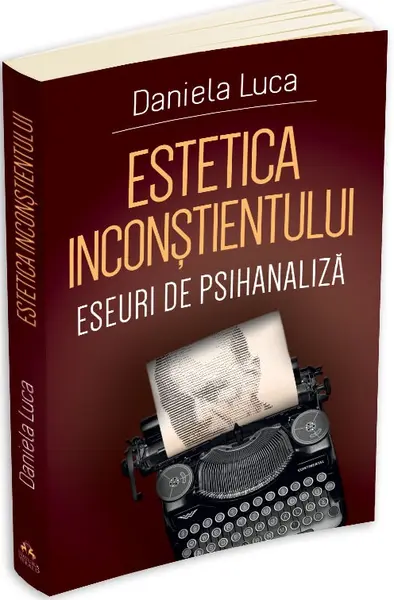 Estetica inconstientului | Daniela Luca