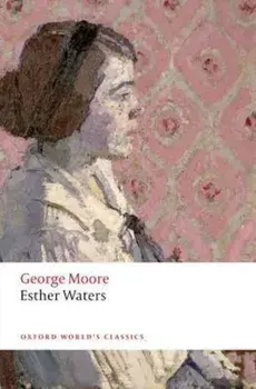 Esther Waters, Paperback/George Moore