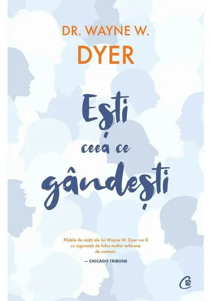 Esti ceea ce gandesti
