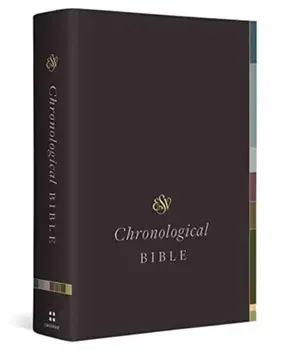 ESV Chronological Bible, Hardback/***