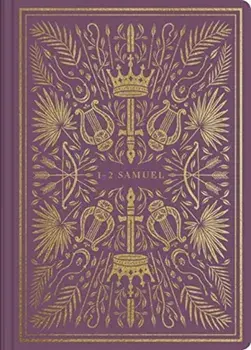 ESV Illuminated Scripture Journal: 1-2 Samuel, Paperback/***