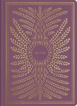 ESV Illuminated Scripture Journal: Ruth, Paperback/***