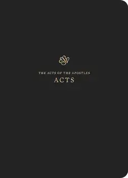 ESV Scripture Journal: Acts, Paperback/Crossway Bibles