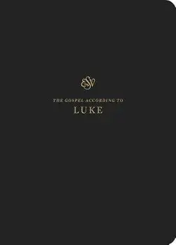 ESV Scripture Journal: Luke, Paperback/Crossway Bibles