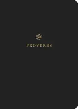ESV Scripture Journal: Proverbs, Paperback/***