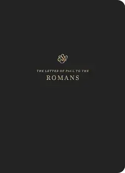 ESV Scripture Journal: Romans, Paperback/Crossway Bibles