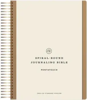 ESV Spiral-Bound Journaling Bible, Pentateuch, Hardback/***