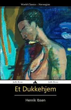 Et Dukkehjem - Henrik Ibsen