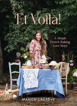 Et Voila!. A Simple French Baking Love Story, Hardback/***