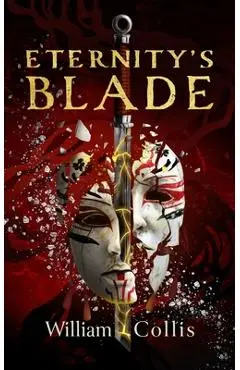 Eternity's Blade - William Collis