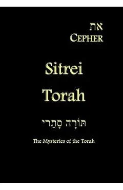 Eth Cepher - Sitrei Torah: The Mysteries of the Torah - Stephen Pidgeon