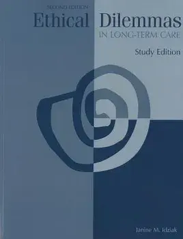 Ethical Dilemmas in Long-Term Care, Paperback/Janine M. Idziak