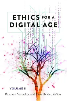 Ethics for a Digital Age, Vol. II, Hardback/***