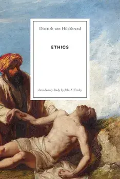 Ethics, Paperback/Dietrich Von Hildebrand