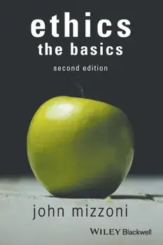 Ethics: The Basics, 2nd Edition, Paperback/John Mizzoni