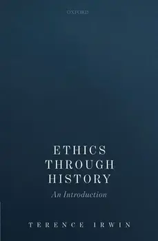 Ethics Through History: An Introduction, Hardcover/Terence Irwin