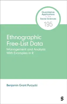 Ethnographic Free-List Data. Management and Analysis With Examples in R, Paperback/Benjamin Grant Purzycki