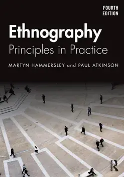 Ethnography. Principles in Practice, Paperback/Paul Atkinson