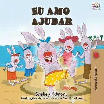Eu Amo Ajudar: I Love to Help- Brazilian Portuguese book for kids, Paperback/Shelley Admont
