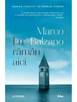 Eu raman aici/Marco Balzano