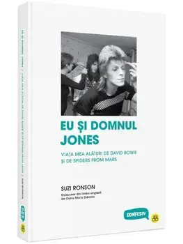 Eu si domnul Jones. Viata mea alaturi de David Bowie si de Spiders from Mars/Suzi Ronson