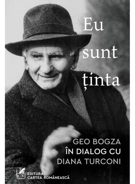 Eu sunt ținta: Geo Bogza în dialog cu Diana Turconi