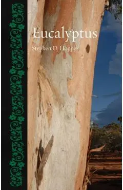 Eucalyptus - Stephen D. Hopper