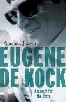 Eugene de Kock: Assassin for the State, Paperback/Anemari Jansen