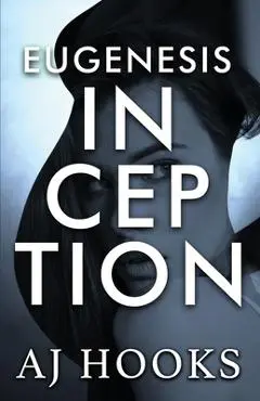 Eugenesis Inception - A. J. Hooks