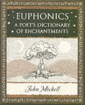 Euphonics. A Poet's Dictionary of Sounds, Paperback/John Michell