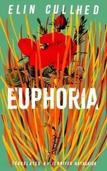 Euphoria. Main, Hardback/Elin Cullhed