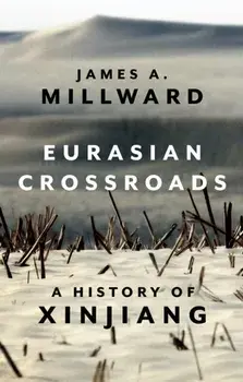 Eurasian Crossroads. A History of Xinjiang, Paperback/James Millward