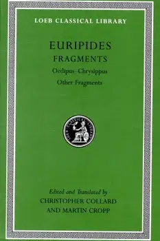 Euripides. Fragments: Oedipus - Chrysippus Other Fragments, Hardback/***