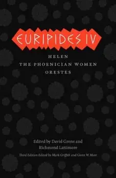 Euripides IV: Helen/The Phoenician Women/Orestes, Paperback/Euripides