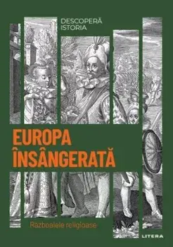 Europa insangerata. Razboaiele religioase/***
