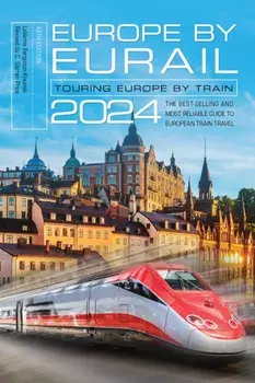 Europe by Eurail 2024. Touring Europe by Train, Forty-eighth Edition, Paperback/LaVerne Ferguson-Kosinski