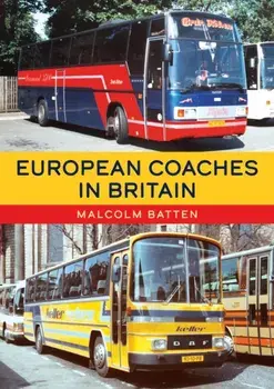 European Coaches in Britain, Paperback/Malcolm Batten