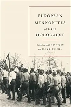 European Mennonites and the Holocaust, Paperback/***