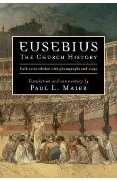 Eusebius: The Church History - Paul L. Maier