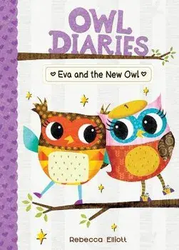 Eva and the New Owl: #4, Library Binding/Rebecca Elliott