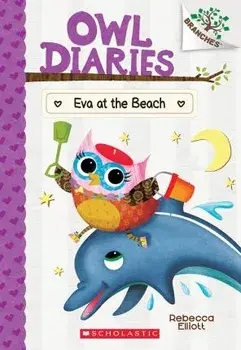 Eva at the Beach: A Branches Book (Owl Diaries #14), 14, Paperback/Rebecca Elliott