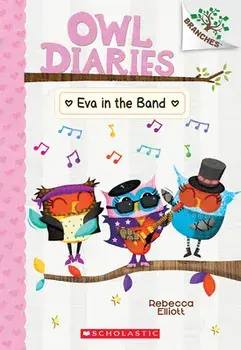 Eva in the Band: A Branches Book (Owl Diaries #17), Paperback/Rebecca Elliott