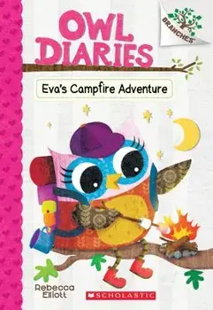 Eva's Campfire Adventure: A Branches Book (Owl Diaries #12), Paperback/Rebecca Elliott
