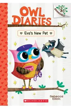 Eva's New Pet: A Branches Book (Owl Diaries #15), 15 - Rebecca Elliott