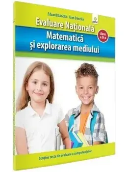 Evaluare Nationala. Matematica si explorarea mediului. Clasa a II-a/Eduard Dancila, Ioan Dancila