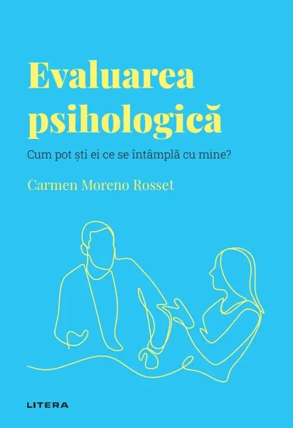 Evaluarea psihologica. Volumul 44. Descopera Psihologia