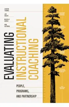 Evaluating Instructional Coaching: People, Programs, and Partnership - Sharon Thomas