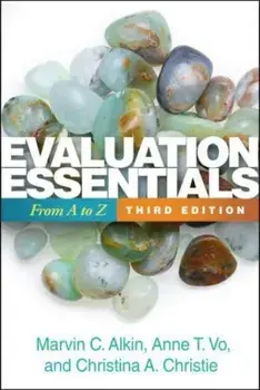 Evaluation Essentials, Third Edition. From A to Z, 3 ed, Hardback/Christina A. Christie